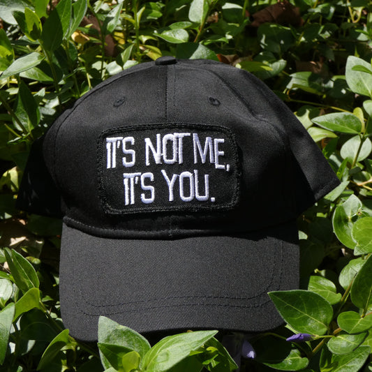 'it's not me, it's you' patch hat